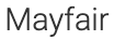 MAYFAIR